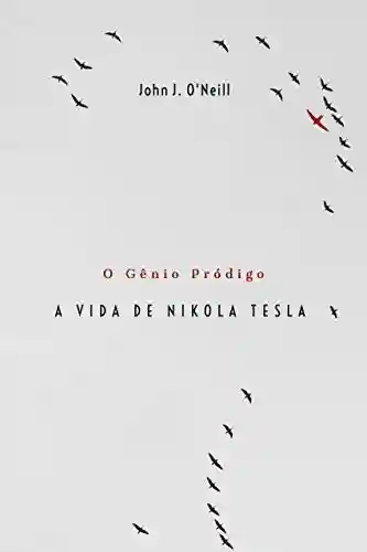 Livro: O Gênio Pródigo: A Vida de Nikola Tesla