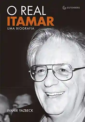Livro: O real Itamar: Uma biografia