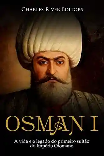Livro: Osman I: A vida e o legado do primeiro sultão do Império Otomano