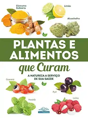 Livro: Plantas e Alimentos que Curam