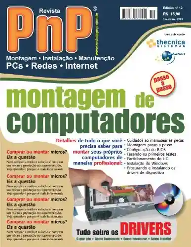 Livro: PnP Digital nº 12 – Montagem de Computadores passo-a-passo, calculo do km rodado, drivers para Windows e outros trabalhos