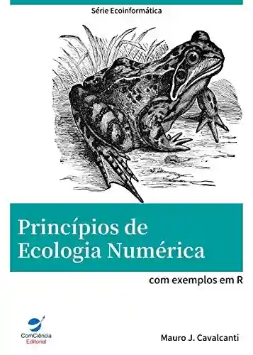 Livro: Princípios de Ecologia Numérica: com exemplos em R (Ecoinformática Livro 2)