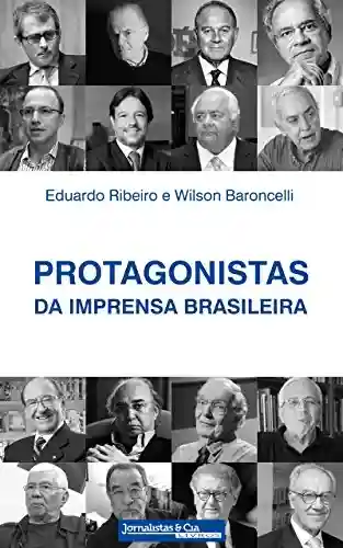 Livro: Protagonistas da Imprensa Brasileira
