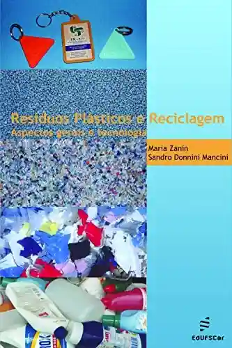 Livro: Resíduos plásticos e reciclagem: aspectos gerais e tecnologia