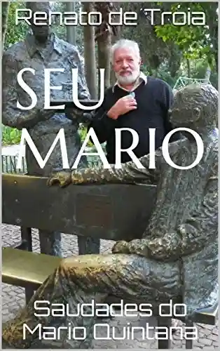 Livro: Seu Mario: Saudades do Mario Quintana