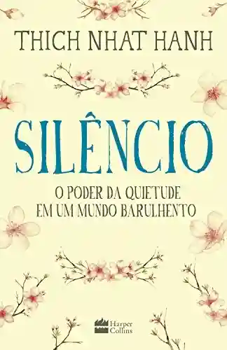 Livro: Silêncio: o poder da quietude em um mundo barulhento