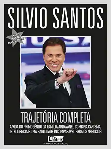 Livro: Silvio Santos (Te Contei? Grandes Ídolos Especial)
