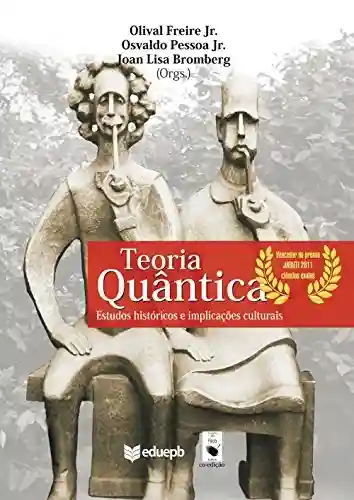 Livro: Teoria quântica: estudos históricos e implicações culturais