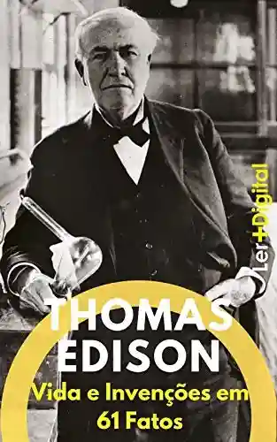 Livro: Thomas Edison: Vida e Invenções em 61 Fatos (Mentes Brilhantes Livro 2)