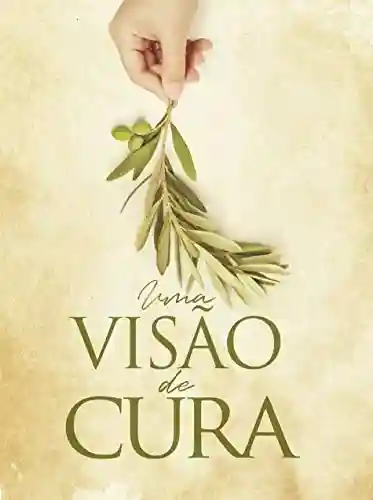 Livro: UMA VISÃO DE CURA