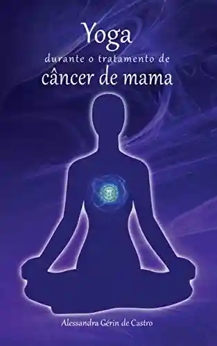 Livro: Yoga durante o tratamento de câncer de mama