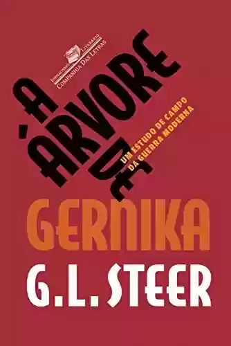 Livro: A árvore de Gernika: Um estudo de campo da guerra moderna (Coleção Jornalismo Literário)