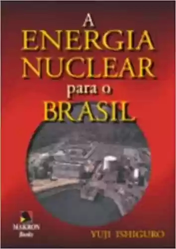 Livro: A Energia Nuclear Para o Brasil