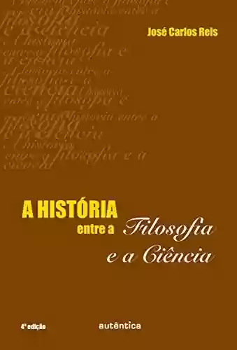 Livro: A história entre a filosofia e a ciência