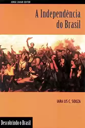 Livro: A Independência do Brasil (Descobrindo o Brasil)