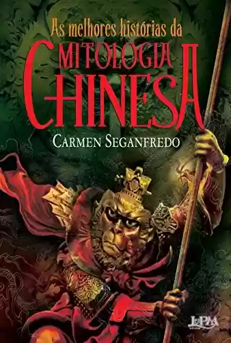 Livro: As melhores histórias da mitologia chinesa