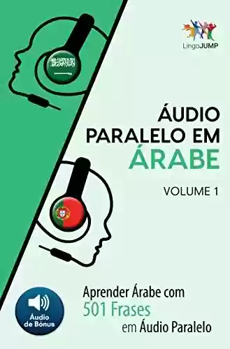 Livro: Áudio Paralelo em Árabe – Aprender Árabe com 501 Frases em Áudio Paralelo – Volume 1