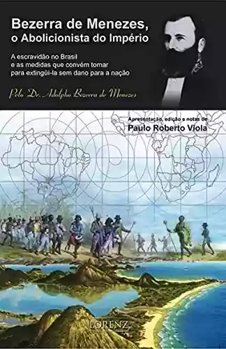 Livro: Bezerra de Menezes, O Abolicionista do Império