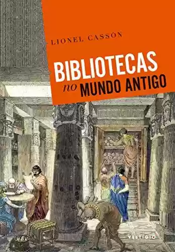 Livro: Bibliotecas no Mundo Antigo