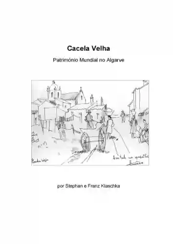 Livro: Cacela Velha – Património Mundial no Algarve: (em Português)