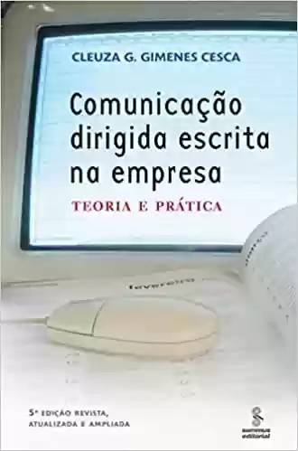 Livro: Comunicação dirigida escrita na empresa: teoria e prática