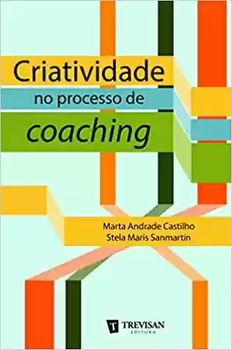 Livro: Criatividade no Processo de Coaching