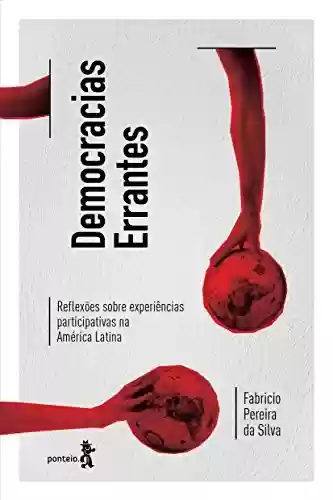Livro: Democracias errantes: Reflexões sobre experiências participativas na América Latina