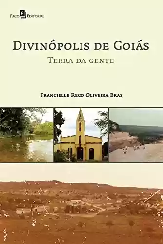 Livro: Divinópolis de Goiás Terra da Gente