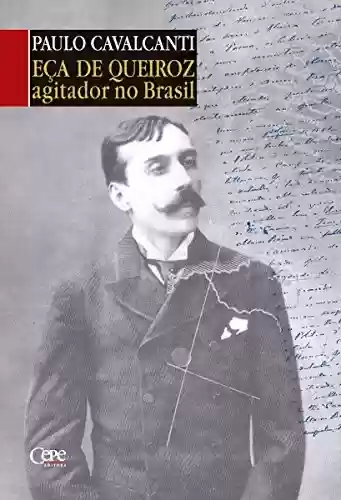 Livro: Eça de Queiroz: Agitador no Brasil