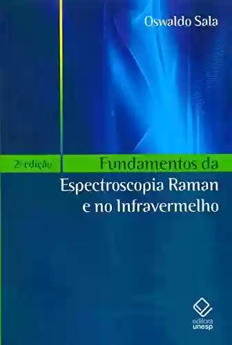 Livro: Fundamentos Da Espectroscopia Raman – 2ª Edição