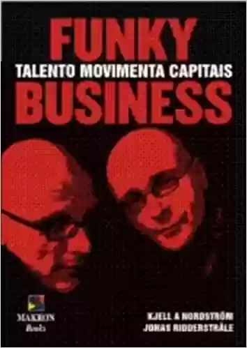 Livro: Funky Business. Talento Movimenta Capitais
