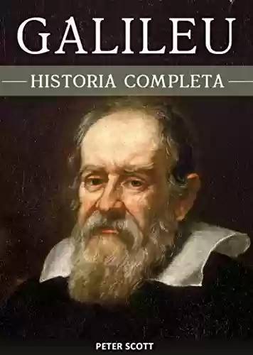 Livro: Galileu Galilei: A curiosa vida de um dos maiores gênios da história
