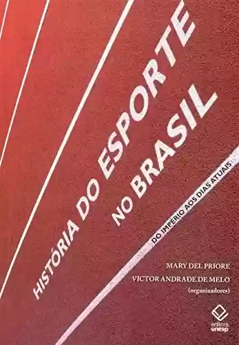 Livro: História Do Esporte No Brasil