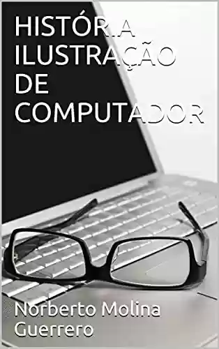 Livro: HISTÓRIA ILUSTRAÇÃO DE COMPUTADOR