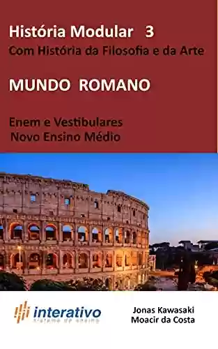 Livro: História Modular 3: Mundo Romano