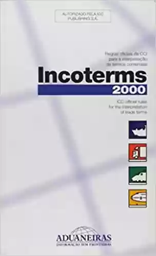 Livro: Incoterms 2000. Regras Oficiais da CCI Para a Interpretação de Termos Comerciais
