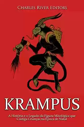 Livro: Krampus: A História e o Legado da Figura Mitológica que Castiga Crianças na Época de Natal