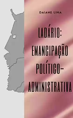 Livro: Ladário: emancipação político administrativa