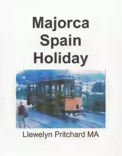 Livro: Majorca Spain Holiday (O Diario Ilustrado de Llewelyn Pritchard MA Livro 3)