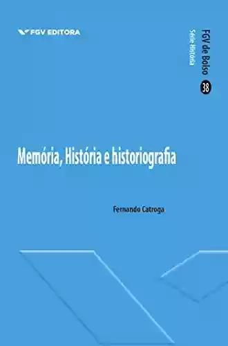 Livro: Memória, história e historiografia (FGV de Bolso)
