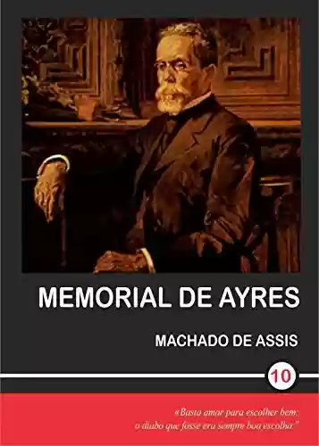 Livro: Memorial de Ayres (Machado de Assiss Livro 10)