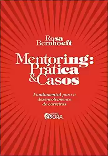 Livro: Mentoring: Práticas e casos – fundamental para o desenvolvimento de carreiras