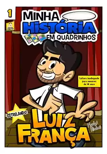 Livro: Minha História em Quadrinhos com Luiz França: Artistas que você já conhece em histórias que você nunca viu!