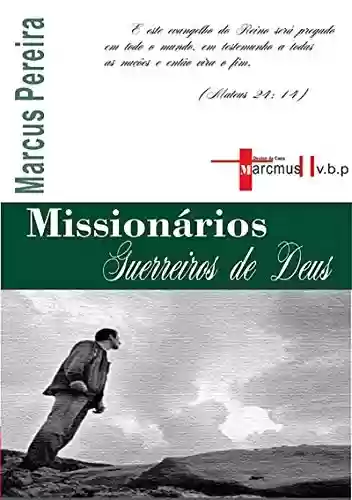 Livro: Missionários Guerreiros De Deus