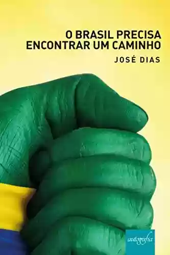 Livro: O Brasil precisa encontrar um caminho