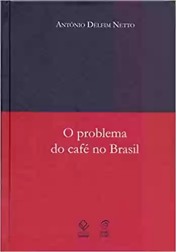 Livro: O problema do café no Brasil