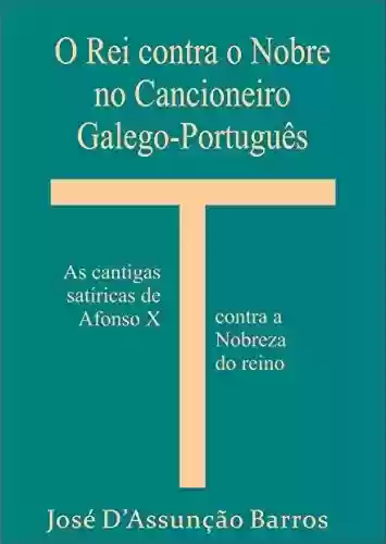 Livro: O Rei contra o Nobre no Cancioneiro Galego-Português