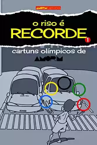 Livro: O Riso é Recorde: Cartuns Olímpicos de Amorim