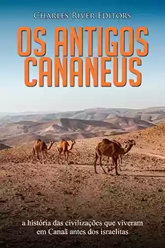 Livro: Os antigos cananeus: a história das civilizações que viveram em Canaã antes dos israelitas