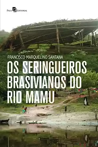 Livro: Os seringueiros brasivianos do rio Mamu